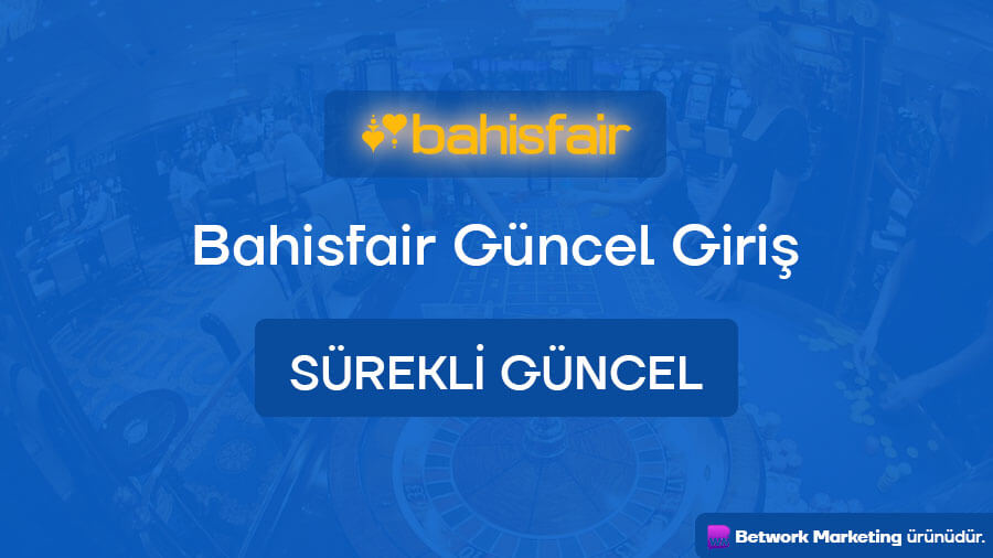 Bahisfair Güncel Giriş